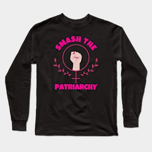 Smash The Patriarchy Long Sleeve T-Shirt